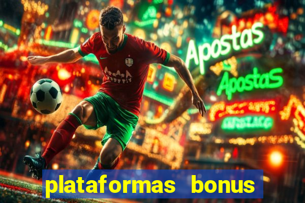 plataformas bonus no cadastro